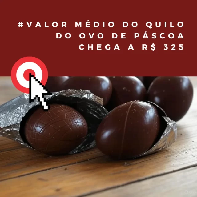 o preço médio do bombom é de R$ 178, e do tablete de chocolate, R$ 101.