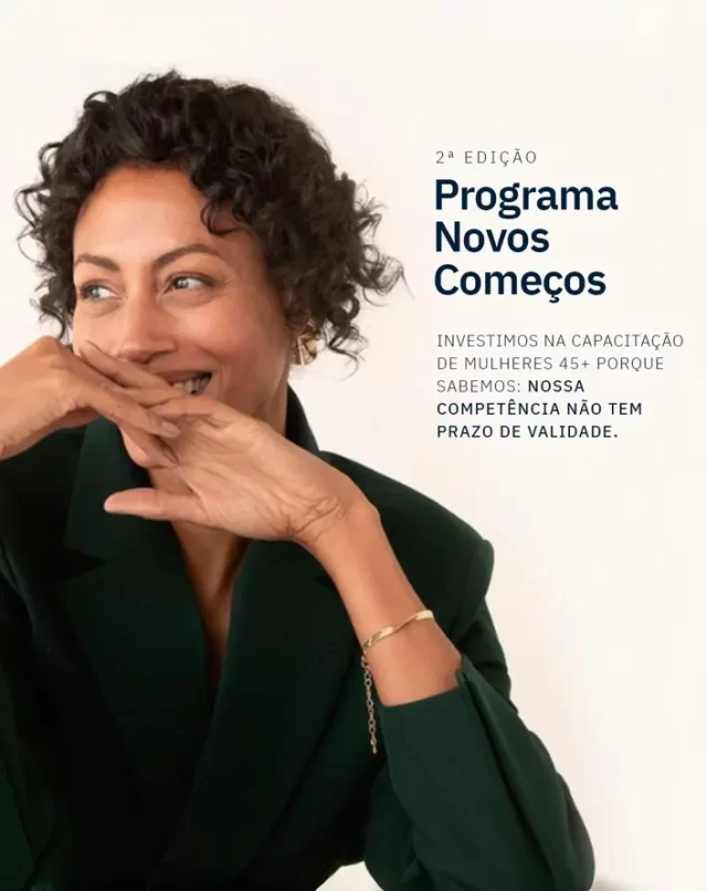 O programa reforça que a idade não limita onde uma jornada pode (re)começar.
