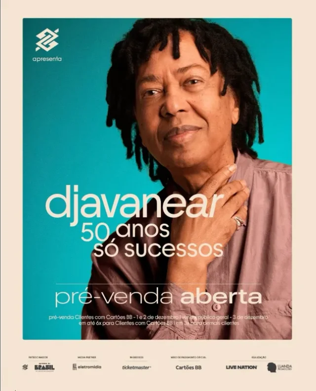Djavan celebra 50 anos de carreira com a turnê “Djavanear”. Shows em estádios pelo Brasil em 2026, ingressos na Ticketmaster e pré-venda exclusiva para clientes BB.