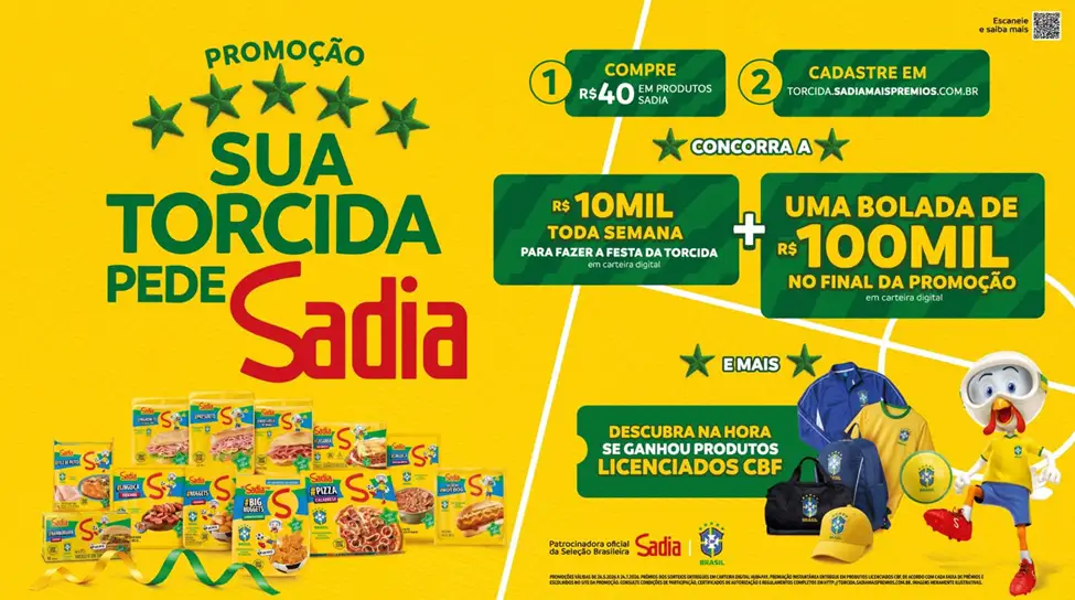 A Sadia lançou a promoção “Sua Torcida Pede Sadia”, com sorteios semanais de R$ 10 mil, prêmios da CBF e prêmio final de R$ 100 mil.