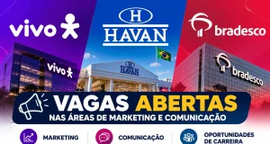 Oportunidades incluem especialista em growth marketing, analista de comunicação interna e analista de patrocínios, com posições em São Paulo e Santa Catarina.